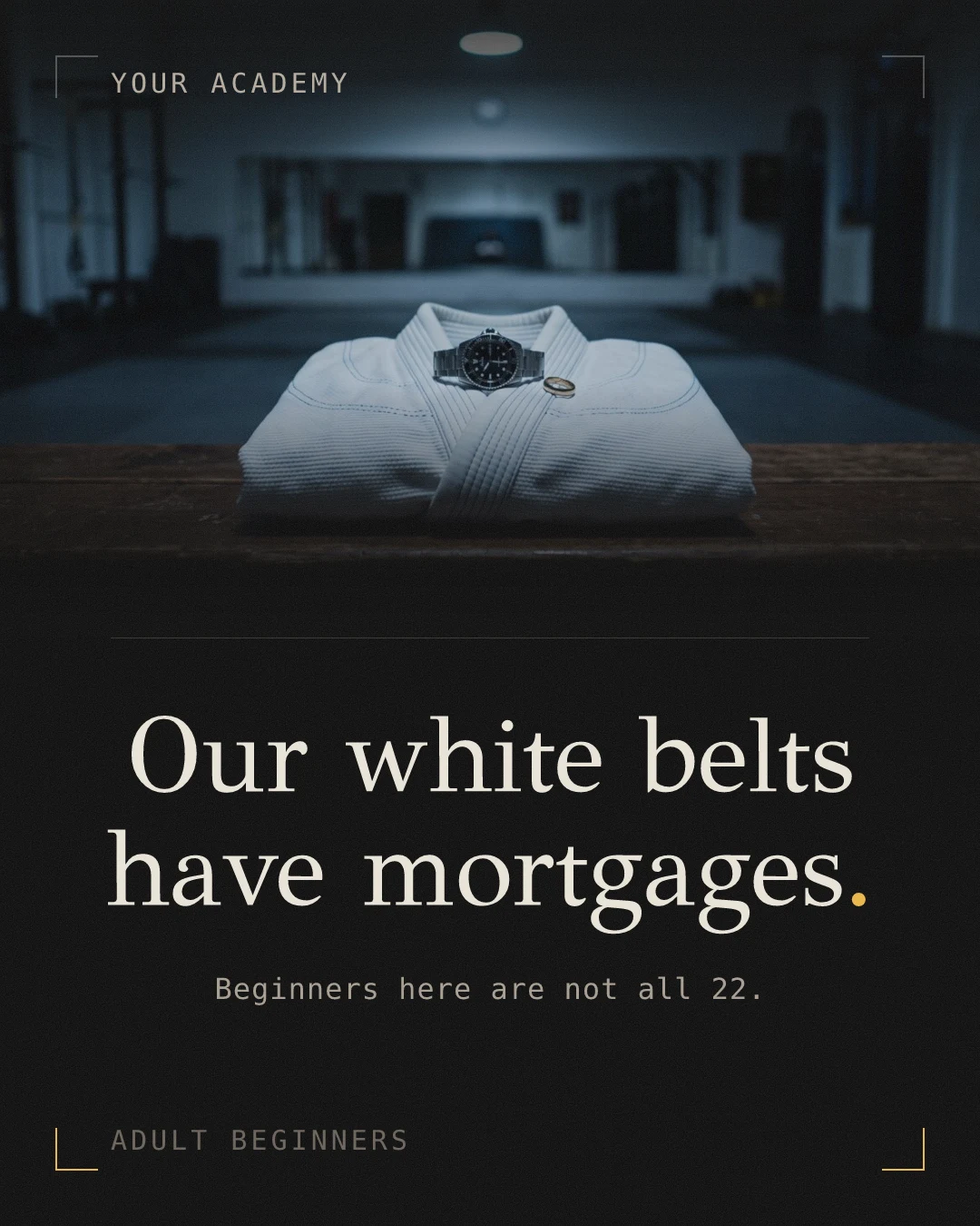 Our white belts have mortgages. Example ad with a subdued AI-generated still life of a folded gi and watch.